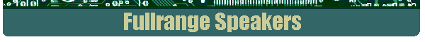 Fullrange Speakers